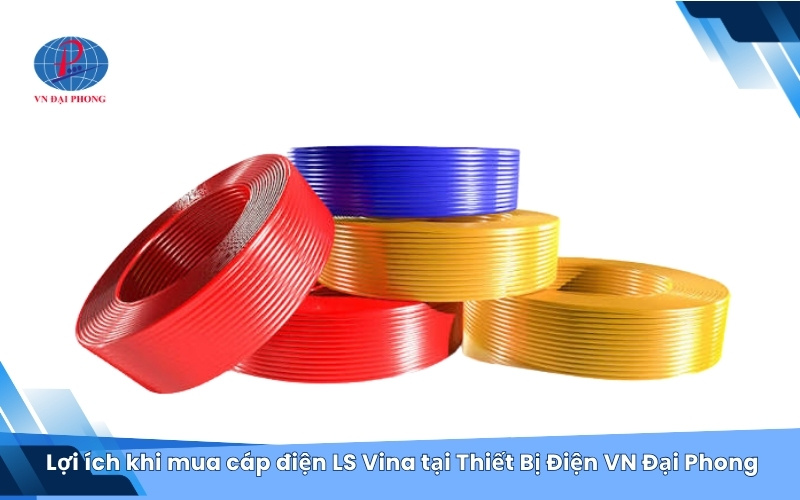 Lợi ích khi mua cáp điện LS Vina tại caplsvina.vn